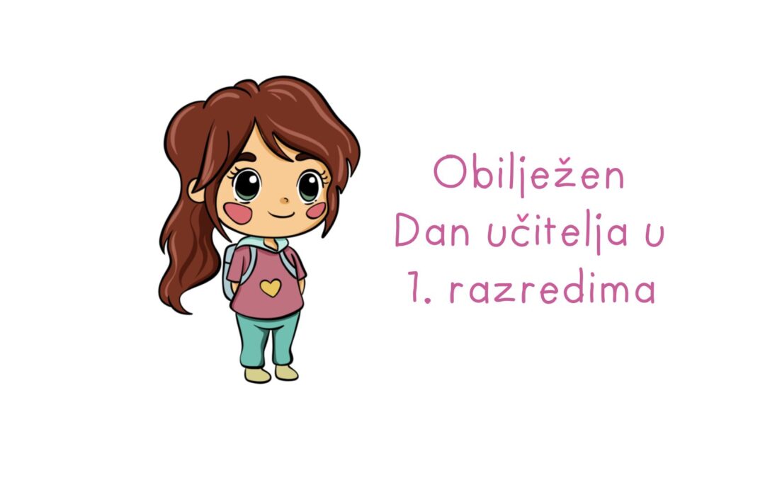 Obilježen Dan učitelja u 1. razredima