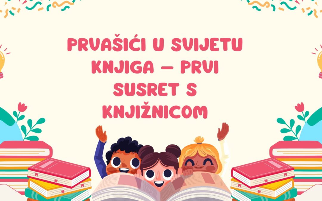 Prvašići u knjižnici – prvi susret s knjigama