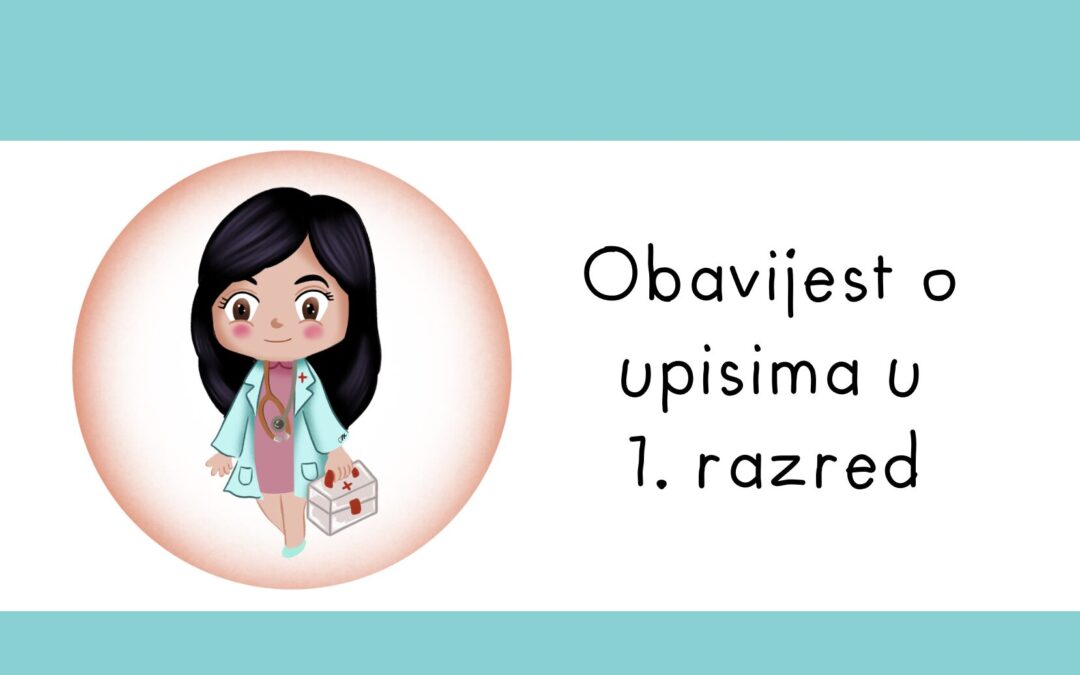 Obavijest o upisima – dokumentacija za doktoricu školske medicine